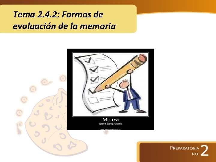 Tema 2. 4. 2: Formas de evaluación de la memoria 