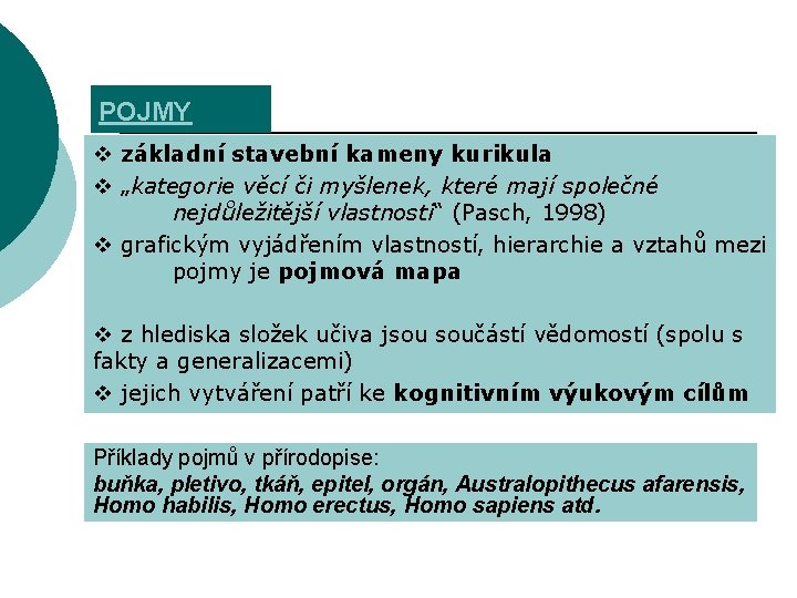 POJMY v základní stavební kameny kurikula v „kategorie věcí či myšlenek, které mají společné