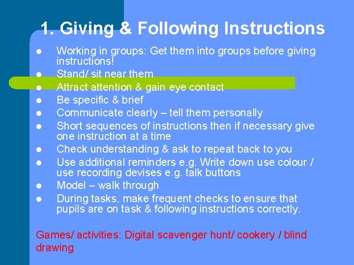 1. Giving & Following Instructions l l l l l Working in groups: Get