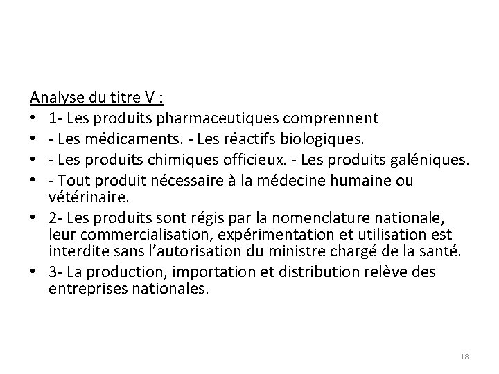 Analyse du titre V : • 1 - Les produits pharmaceutiques comprennent • -