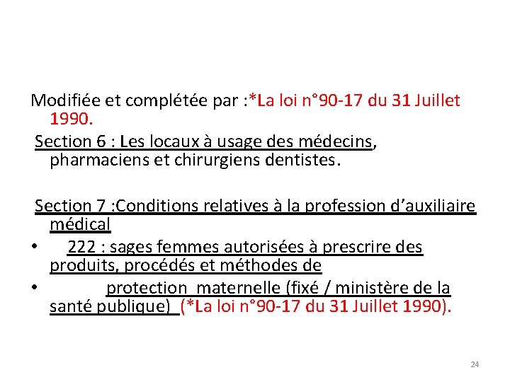 Modifiée et complétée par : *La loi n° 90 -17 du 31 Juillet 1990.