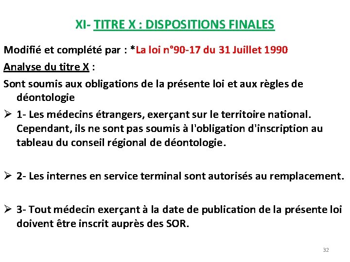 XI- TITRE X : DISPOSITIONS FINALES Modifié et complété par : *La loi n°