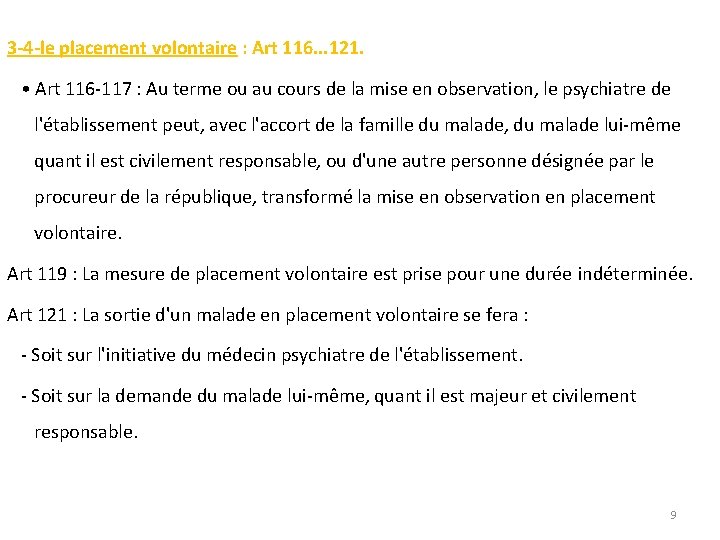 3 -4 -le placement volontaire : Art 116. . . 121. • Art 116