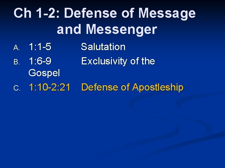 Ch 1 -2: Defense of Message and Messenger A. B. C. 1: 1 -5