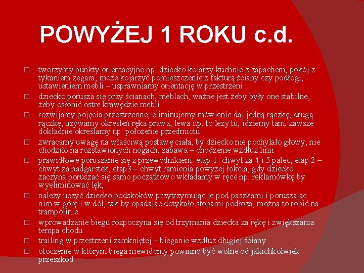 POWYŻEJ 1 ROKU c. d. � � � � � tworzymy punkty orientacyjne np.