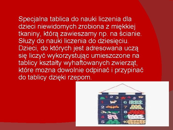 Specjalna tablica do nauki liczenia dla dzieci niewidomych zrobiona z miękkiej tkaniny, którą zawieszamy