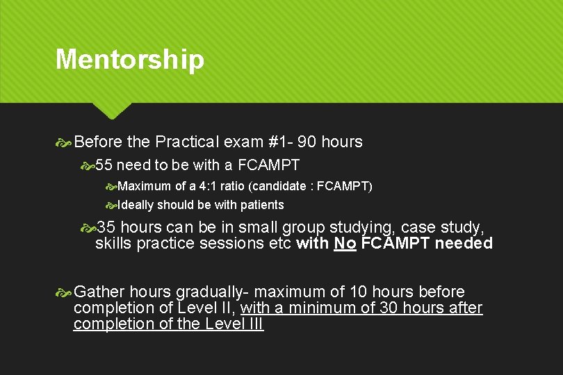 Mentorship Before the Practical exam #1 - 90 hours 55 need to be with