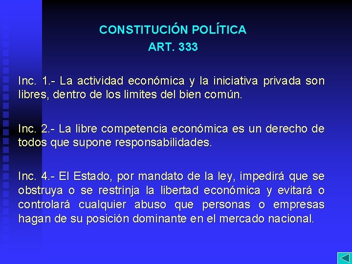CONSTITUCIÓN POLÍTICA ART. 333 Inc. 1. - La actividad económica y la iniciativa privada