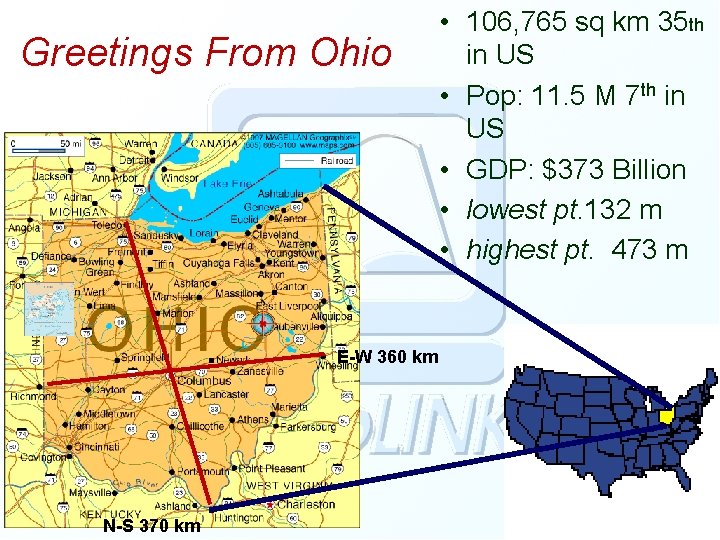 Greetings From Ohio E-W 360 km N-S 370 km • 106, 765 sq km