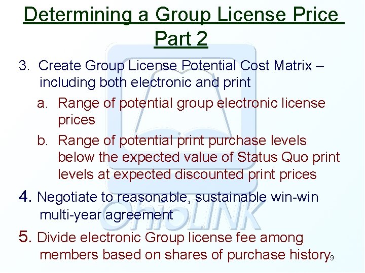 Determining a Group License Price Part 2 3. Create Group License Potential Cost Matrix