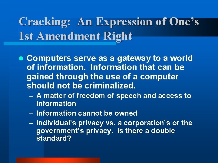 Cracking: An Expression of One’s 1 st Amendment Right l Computers serve as a Cracking: An Expression of One’s 1 st Amendment Right l Computers serve as a