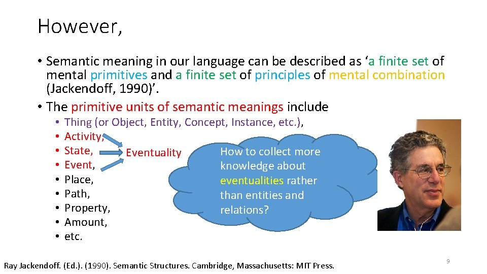 However, • Semantic meaning in our language can be described as ‘a finite set