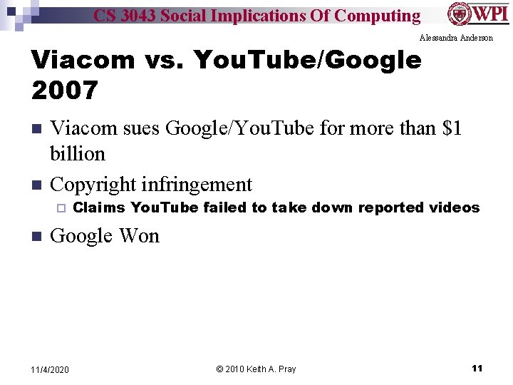 CS 3043 Social Implications Of Computing Alessandra Anderson Viacom vs. You. Tube/Google 2007 n