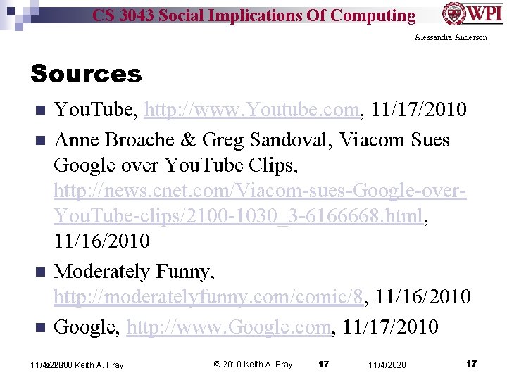 CS 3043 Social Implications Of Computing Alessandra Anderson Sources n n You. Tube, http: