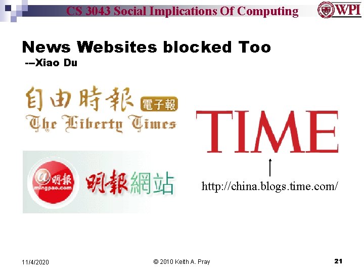 CS 3043 Social Implications Of Computing News Websites blocked Too ---Xiao Du http: //china.