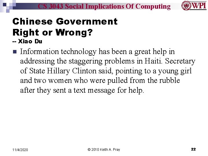CS 3043 Social Implications Of Computing Chinese Government Right or Wrong? -- Xiao Du