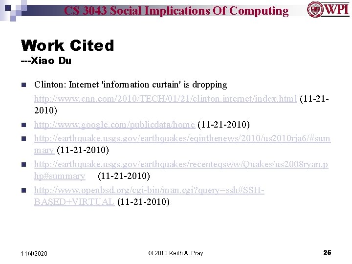 CS 3043 Social Implications Of Computing Work Cited ---Xiao Du n n n Clinton: