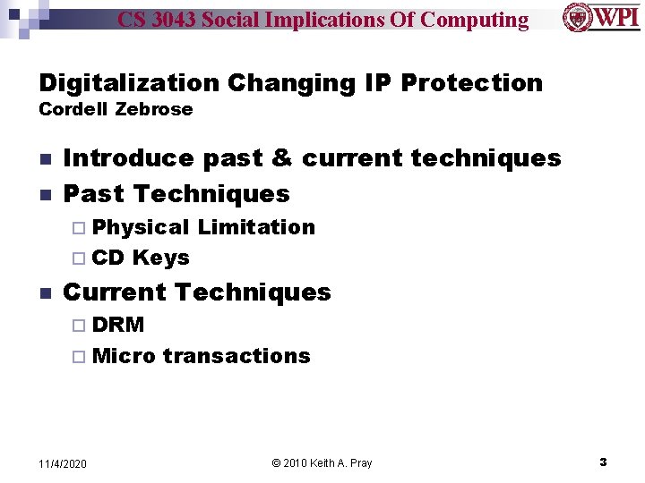 CS 3043 Social Implications Of Computing Digitalization Changing IP Protection Cordell Zebrose n n