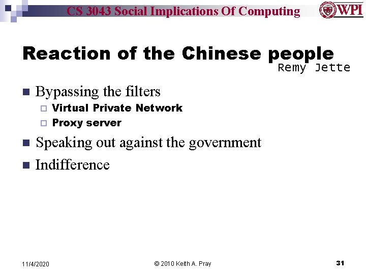 CS 3043 Social Implications Of Computing Reaction of the Chinese people Remy Jette n