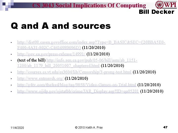 CS 3043 Social Implications Of Computing Bill Decker Q and A and sources •