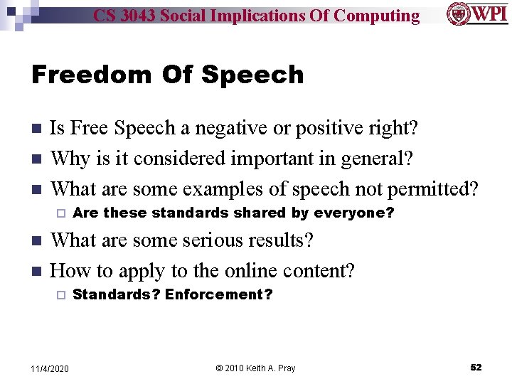 CS 3043 Social Implications Of Computing Freedom Of Speech n n n Is Free