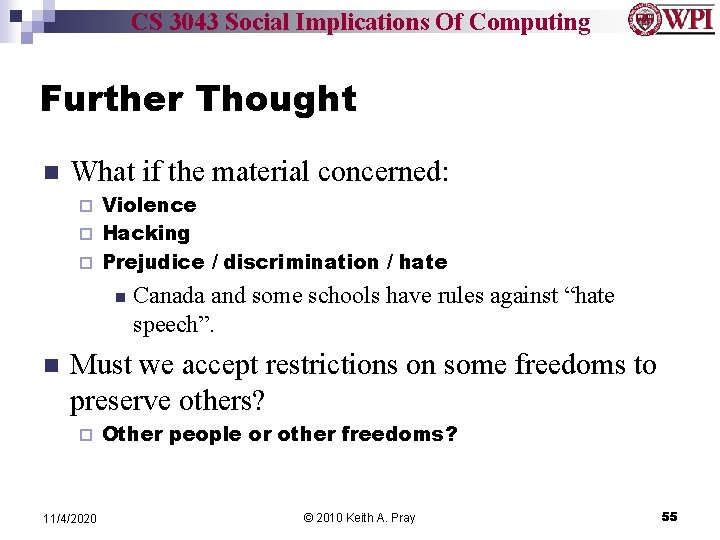 CS 3043 Social Implications Of Computing Further Thought n What if the material concerned: