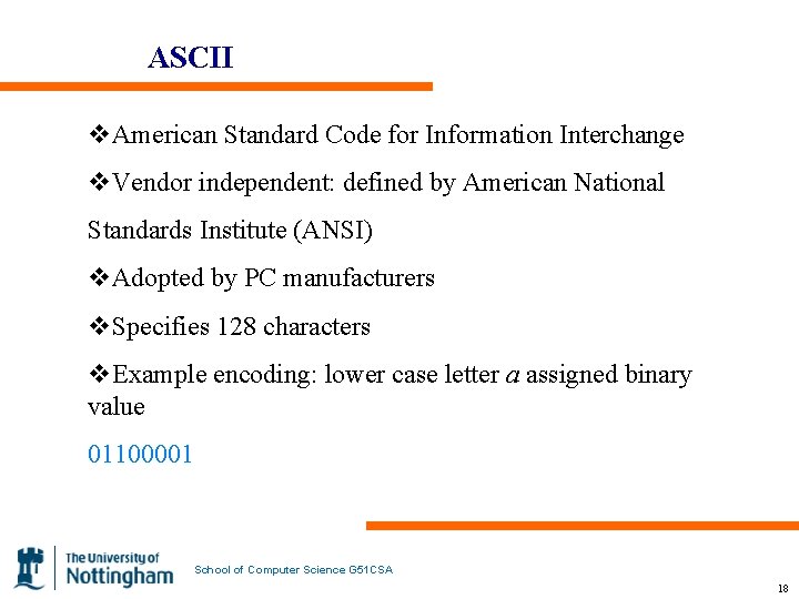 ASCII v. American Standard Code for Information Interchange v. Vendor independent: defined by American