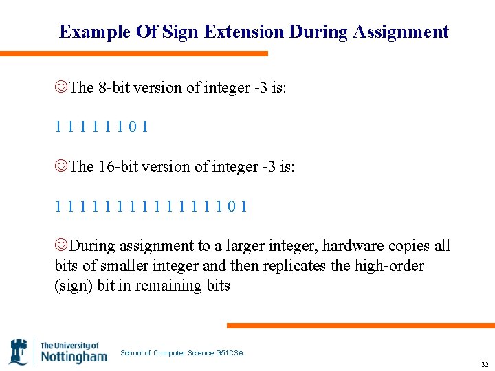 Example Of Sign Extension During Assignment JThe 8 -bit version of integer -3 is: