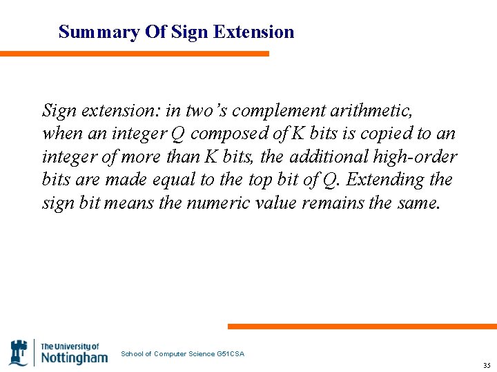Summary Of Sign Extension Sign extension: in two’s complement arithmetic, when an integer Q