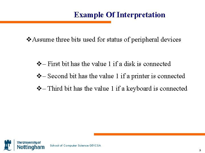 Example Of Interpretation v. Assume three bits used for status of peripheral devices v–