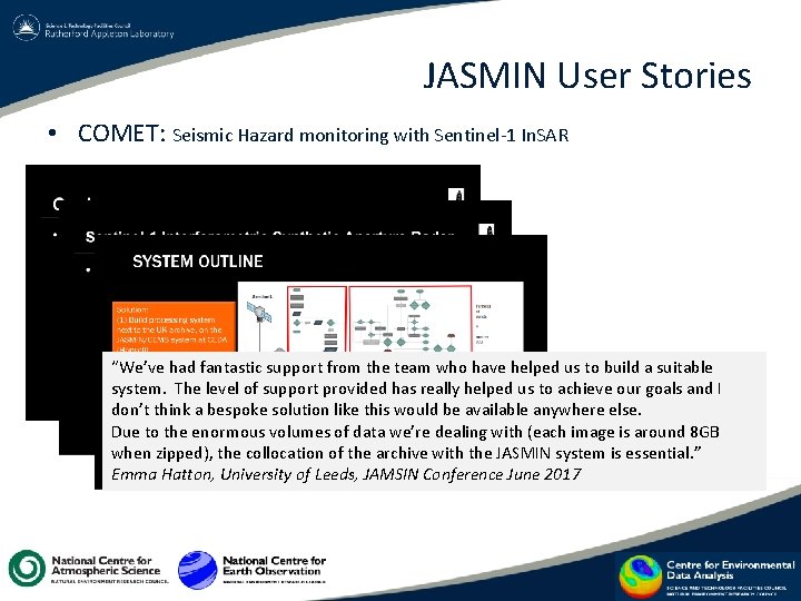 JASMIN User Stories • COMET: Seismic Hazard monitoring with Sentinel-1 In. SAR “We’ve had