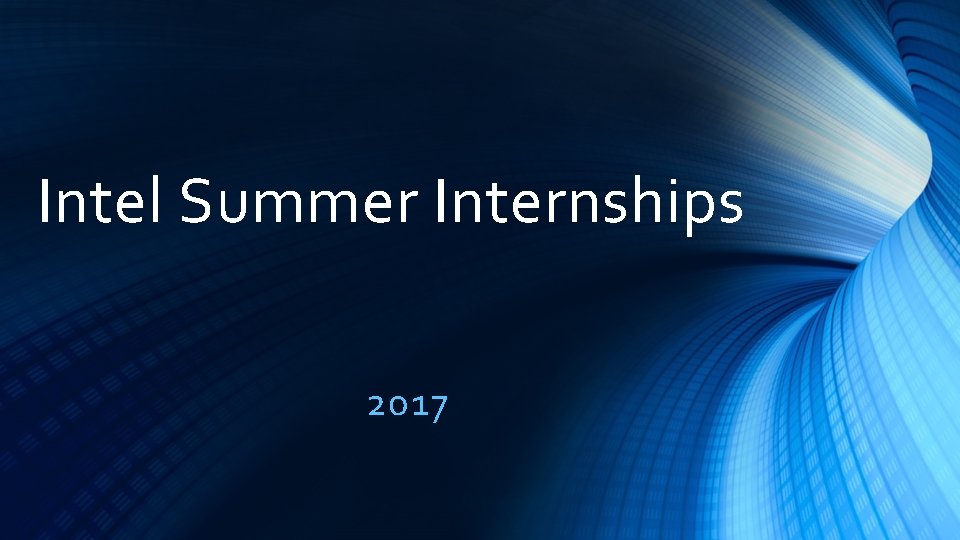 Intel Summer Internships 2017 