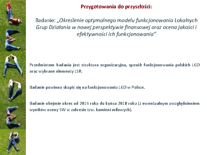 Przygotowania do przyszłości: Badanie: „Określenie optymalnego modelu funkcjonowania Lokalnych Grup Działania w nowej perspektywie