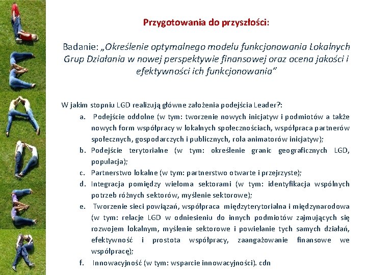 Przygotowania do przyszłości: Badanie: „Określenie optymalnego modelu funkcjonowania Lokalnych Grup Działania w nowej perspektywie