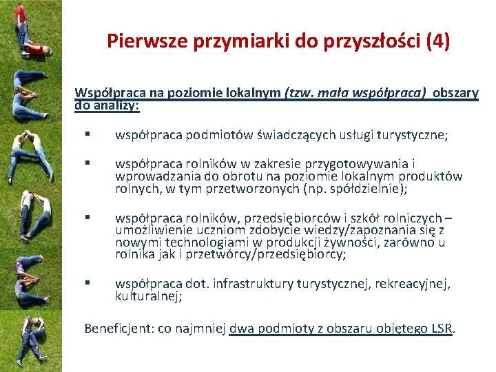 Pierwsze przymiarki do przyszłości (4) Współpraca na poziomie lokalnym (tzw. mała współpraca) obszary do