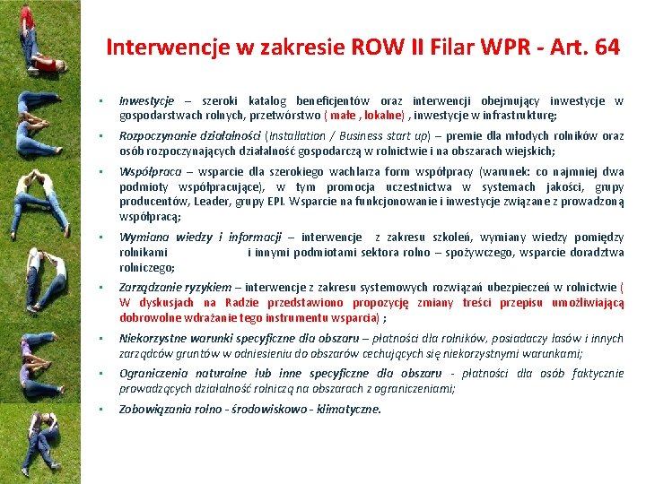 Interwencje w zakresie ROW II Filar WPR - Art. 64 • Inwestycje – szeroki
