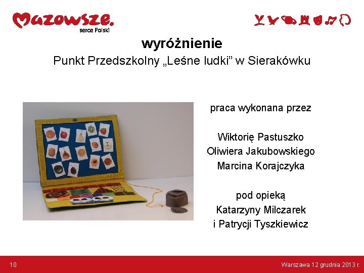 wyróżnienie Punkt Przedszkolny „Leśne ludki” w Sierakówku praca wykonana przez Wiktorię Pastuszko Oliwiera Jakubowskiego