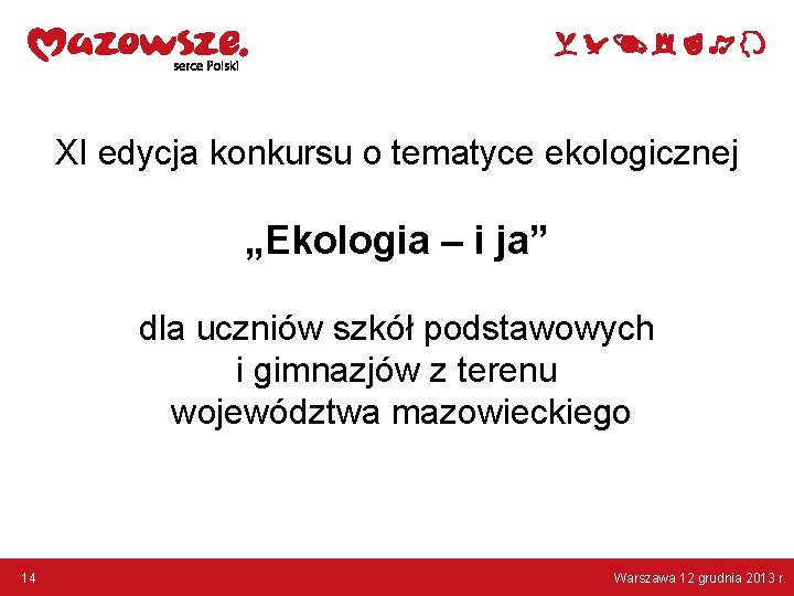 XI edycja konkursu o tematyce ekologicznej „Ekologia – i ja” dla uczniów szkół podstawowych