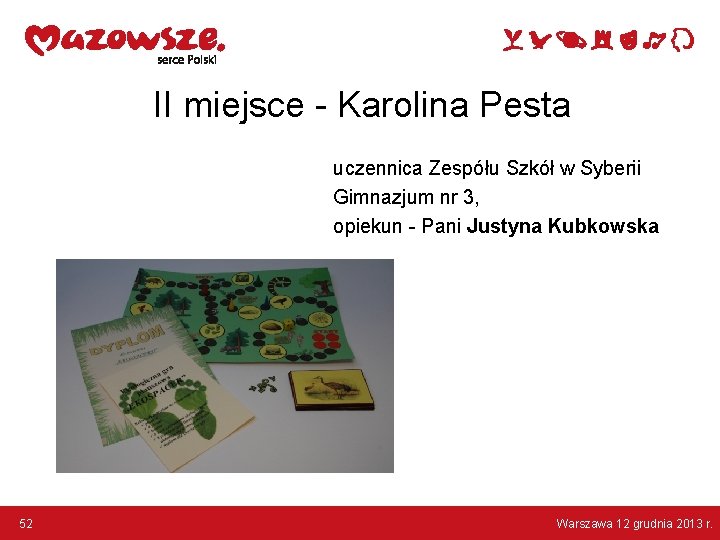 II miejsce - Karolina Pesta uczennica Zespółu Szkół w Syberii Gimnazjum nr 3, opiekun