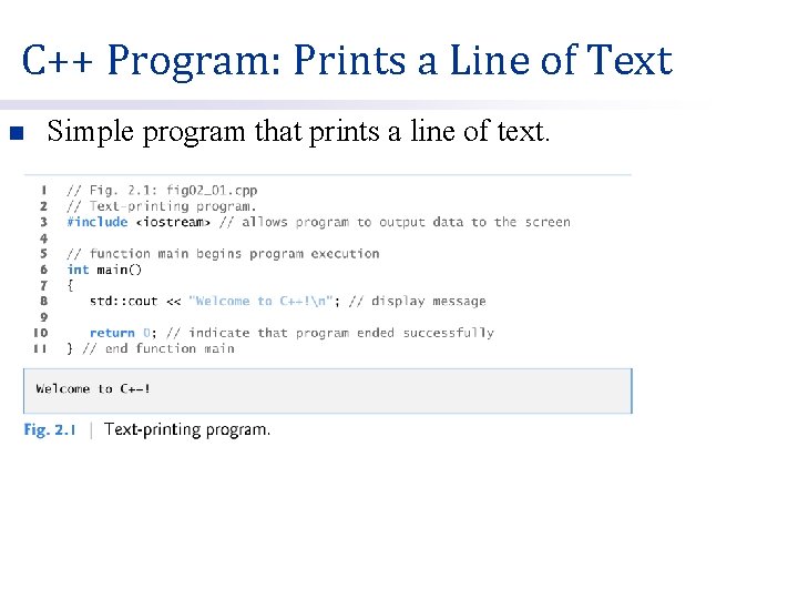 C++ Program: Prints a Line of Text n Simple program that prints a line