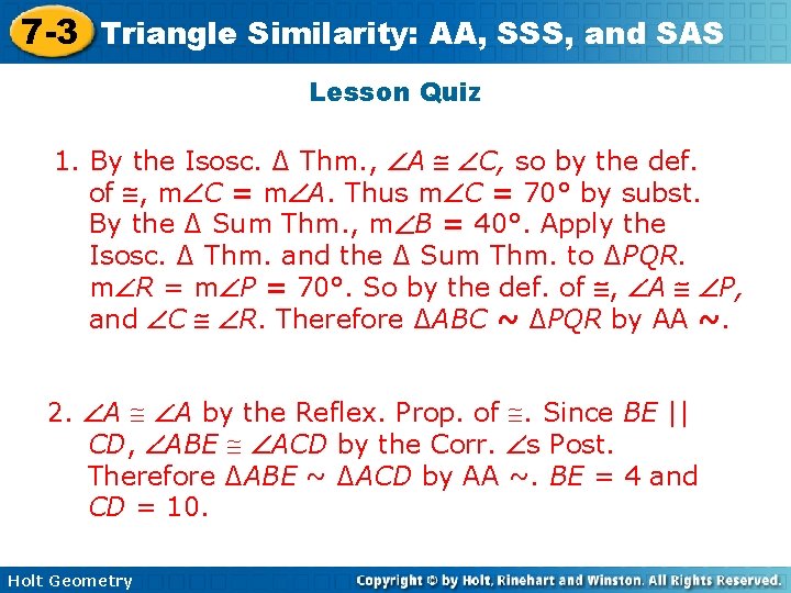 7 -3 Triangle Similarity: AA, SSS, and SAS Lesson Quiz 1. By the Isosc.