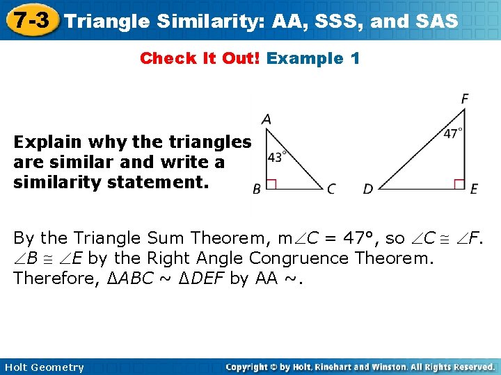 7 -3 Triangle Similarity: AA, SSS, and SAS Check It Out! Example 1 Explain