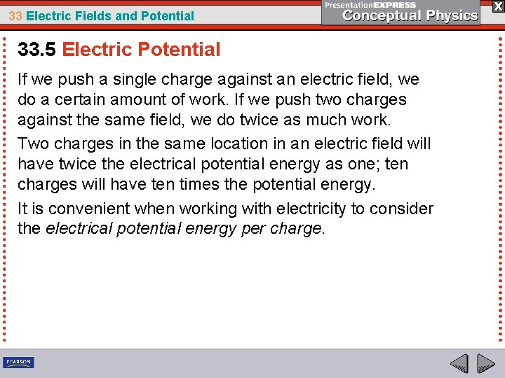 33 Electric Fields and Potential 33. 5 Electric Potential If we push a single