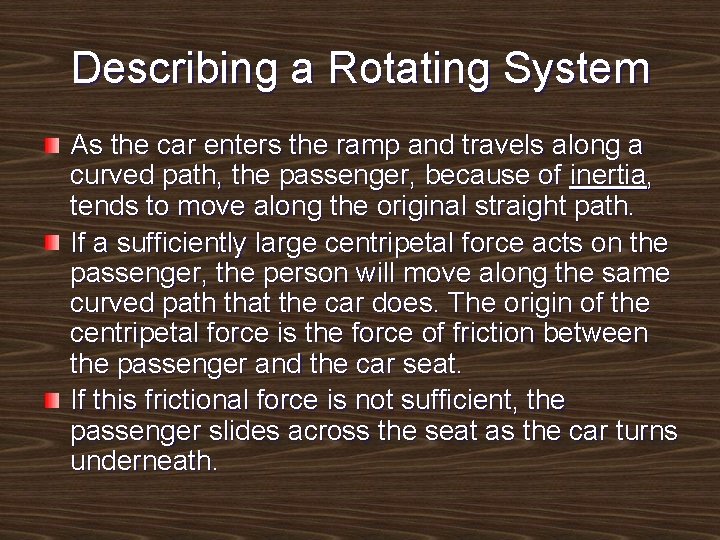 Describing a Rotating System As the car enters the ramp and travels along a