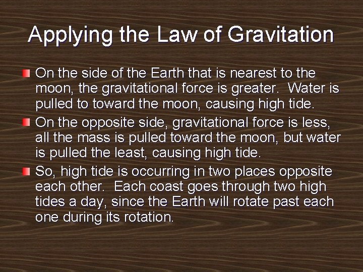 Applying the Law of Gravitation On the side of the Earth that is nearest