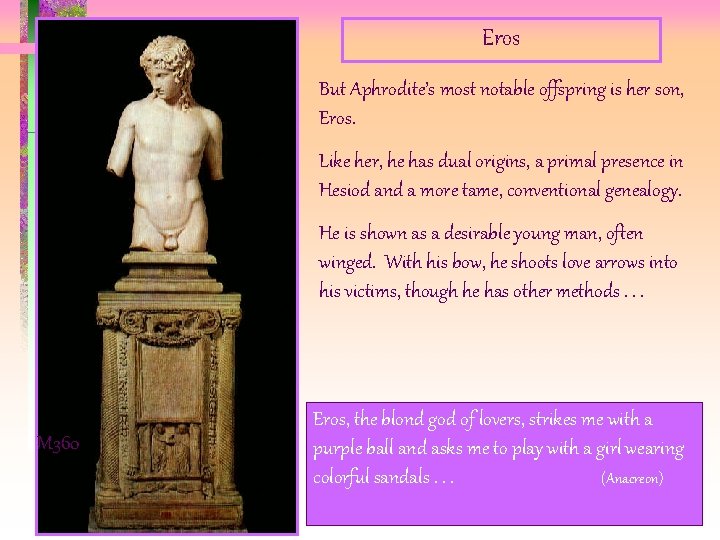 Eros But Aphrodite’s most notable offspring is her son, Eros. Like her, he has Eros But Aphrodite’s most notable offspring is her son, Eros. Like her, he has