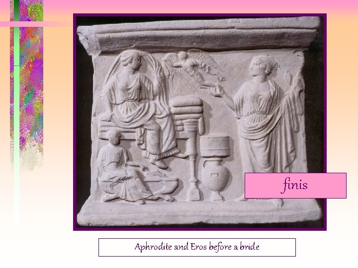 finis Aphrodite and Eros before a bride finis Aphrodite and Eros before a bride