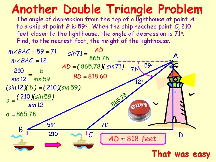 Another Double Triangle Problem The angle of depression from the top of a lighthouse