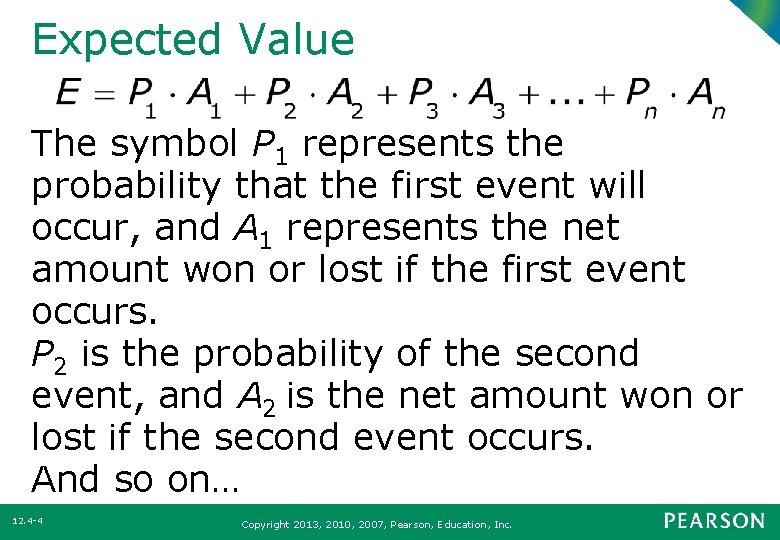 Expected Value The symbol P 1 represents the probability that the first event will Expected Value The symbol P 1 represents the probability that the first event will