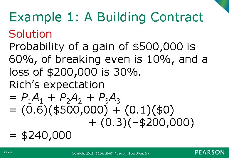 Example 1: A Building Contract Solution Probability of a gain of $500, 000 is Example 1: A Building Contract Solution Probability of a gain of $500, 000 is